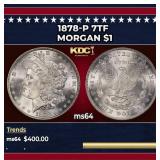 1878-p 7tf Morgan Dollar $1 Grades ms64