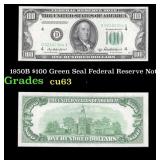 1950B $100 Green Seal Federal Reserve Note Grades