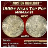 1899-p Morgan Dollar Near Top Pop $1 ms66+ SEGS