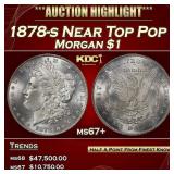 1878-s Morgan Dollar Near Top Pop $1 ms67+ SEGS