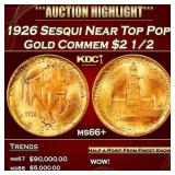 1926 Sesqui Gold Commem Near Top Pop! $2 1/2 ms66+