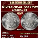 1878-s Morgan Dollar Near Top Pop! $1 ms67+ SEGS