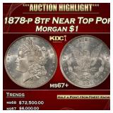 1878-p 8tf Morgan Dollar Near Top Pop $1 ms67+ SEG