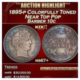 1895-p Barber Dime Colorfully Toned Near Top Pop 1