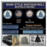 Buffalo Nickel Shotgun Roll in Old Bank Style 