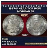 1897-s Morgan Dollar Near Top Pop! $1 ms67+ SEGS