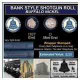 Buffalo Nickel Shotgun Roll in Old Bank Style 