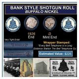 Buffalo Nickel Shotgun Roll in Old Bank Style 