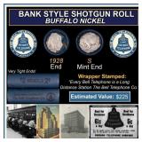 Buffalo Nickel Shotgun Roll in Old Bank Style 