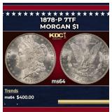 1878-p 7tf Morgan Dollar $1 Grades ms64