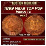1899 Indian Cent Near Top Pop 1c ms67+ rd SEGS