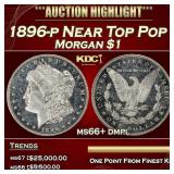 1896-p Morgan Dollar Near Top Pop $1 ms66+ dmpl SE