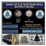 Buffalo Nickel Shotgun Roll in Old Bank Style 