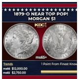 1879-o Morgan Dollar Near Top Pop! $1 ms65+ SEGS