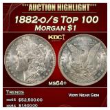 1882-o/s Top 100 Morgan Dollar $1 ms64+ SEGS