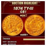 1874 Gold Dollar TY-III $1 ms66+ SEGS
