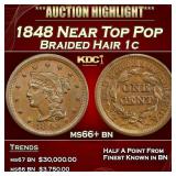 1848 Braided Hair Large Cent Near Top Pop 1c ms66+