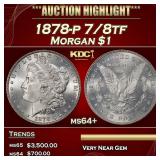 1878-p 7/8tf Morgan Dollar $1 ms64+ SEGS
