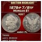 1878-p 7/8tf Morgan Dollar $1 ms64+ PL SEGS