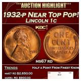 1932-p Lincoln Cent Near Top Pop! 1c ms67 rd SEGS
