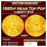 1885-p Gold Liberty Eagle Near Top Pop $10 ms65+ S