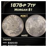 1878-p 7tf Morgan Dollar $1 Grades ms62