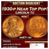 1930-p Lincoln Cent Near Top Pop! 1c ms67+ rd SEGS
