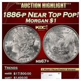 1886-p Morgan Dollar Near Top Pop! $1 ms67+ SEGS