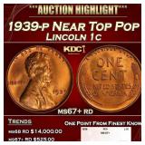 1939-p Lincoln Cent Near Top Pop 1c ms67+ rd SEGS