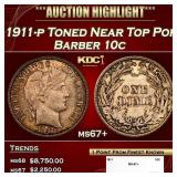 1911-p Barber Dime Toned Near Top Pop 10c ms67+ SE