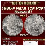 1886-p Morgan Dollar Near Top Pop! $1 ms67+ SEGS