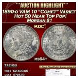 1890-o VAM 10 "Comet" Variety Hot 50 Morgan Dollar