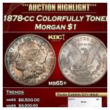 1878-cc Morgan Dollar Colorfully Toned $1 ms65+ SE