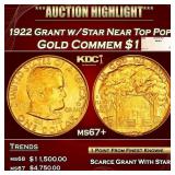1922 Grant w/Star Gold Commem Dollar Near Top Pop!