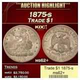 1875-s Trade Dollar $1 ms62+ USCG
