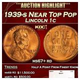 1939-s Lincoln Cent Near Top Pop 1c ms67+ rd SEGS