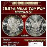1881-s Morgan Dollar Near Top Pop $1 ms68+ SEGS