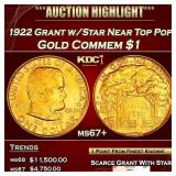 1922 Grant w/Star Gold Commem Dollar Near Top Pop!