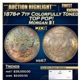 1878-p 7tf Morgan Dollar Colorfully Toned TOP POP!