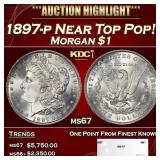 1897-p Morgan Dollar Near Top Pop! $1 ms67 SEGS