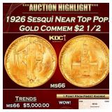 1926 Sesqui Gold Commem Near Top Pop! $2 1/2 ms66