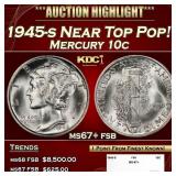 1945-s Mercury Dime Near Top Pop! 10c ms67+ fsb SE