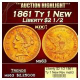 1861 Ty 1 New Gold Liberty Quarter Eagle $2 1/2 ms