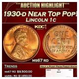 1930-d Lincoln Cent Near Top Pop! 1c ms67 rd SEGS