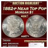 1882-p Morgan Dollar Near Top Pop $1 ms67+ SEGS