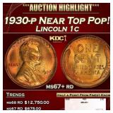 1930-p Lincoln Cent Near Top Pop! 1c ms67+ rd SEGS