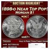 1898-o Morgan Dollar Near Top Pop! $1 ms67+ SEGS