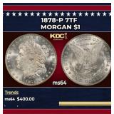 1878-p 7tf Morgan Dollar $1 Grades ms64