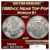 1880-cc Morgan Dollar Near Top Pop! $1 ms67 SEGS
