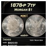 1878-p 7tf Morgan Dollar $1 Grades ms64+